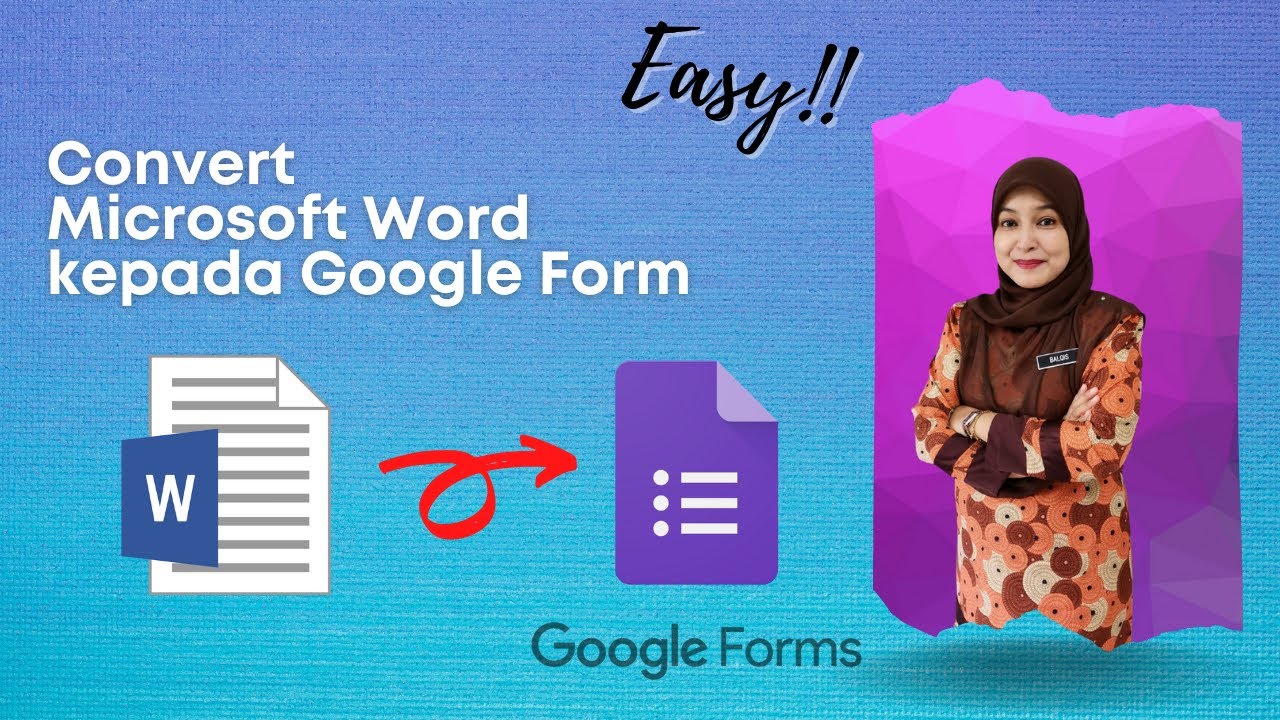 Form Builder | Cara Convert Microsoft Word kepada Google Form