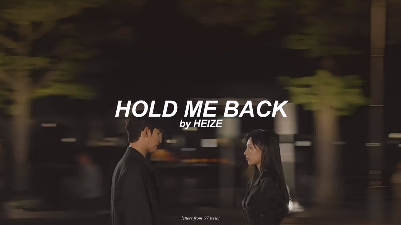 Hold Me Back (English) Lyrics | Heize