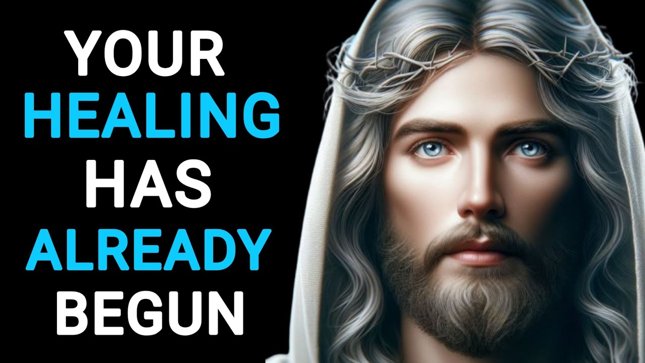 YOUR HEALING HAS ALREADY BEGUN