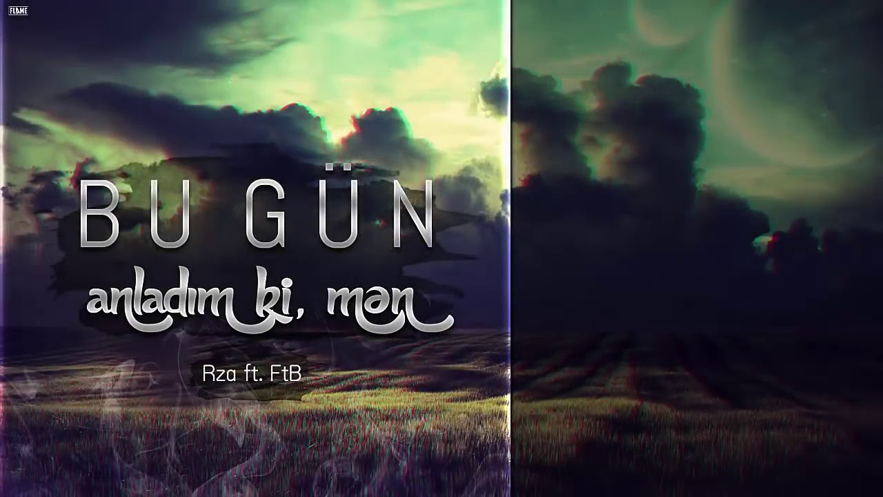 Rza ft Ftb --Bu gun anladim ki men