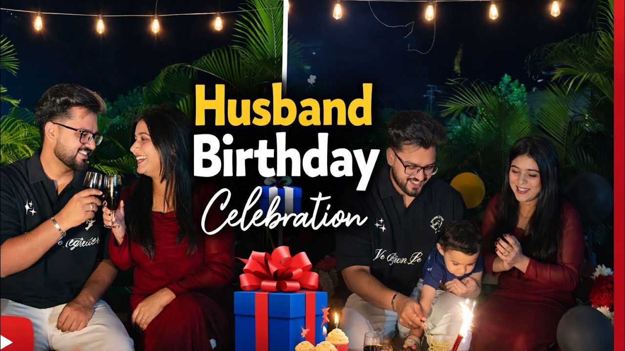 Husband Birthday Celebration Vlog ✨आमचं छोटंसं फॅमिली सेलिब्रेशन❤️