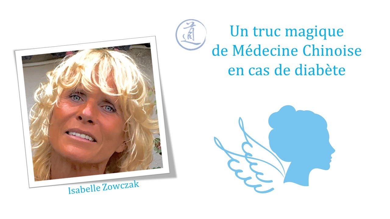 Un truc magique de Médecine Chinoise en cas de diabète