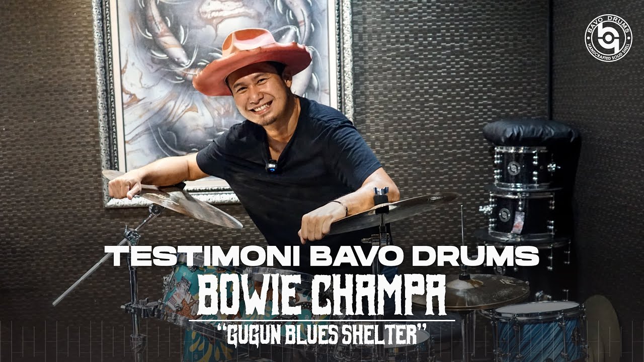 Apa Kata Bowie Champa (Drummer Gugun Blues Shelter) Tentang Bavo Drums ...