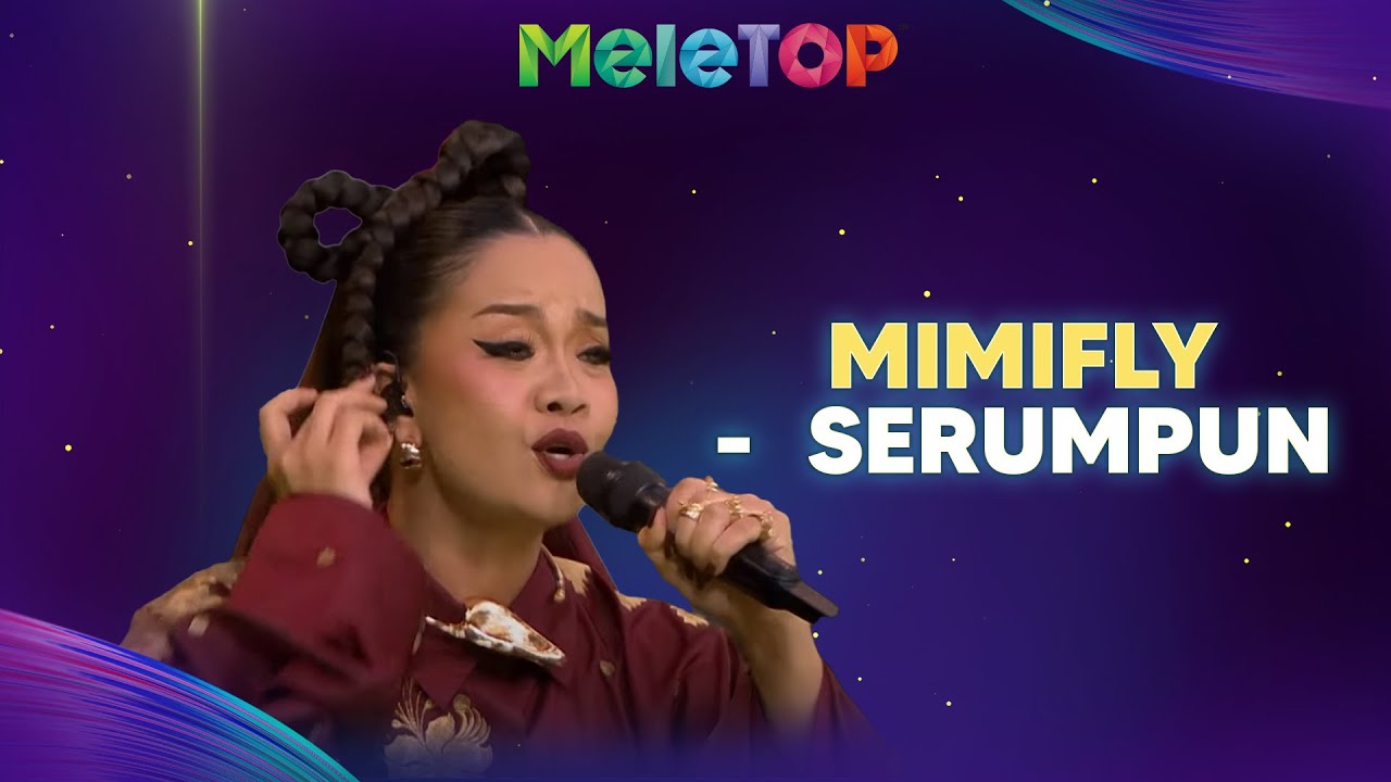MIMIFLY - SERUMPUN | MeleTOP | Nabil & Hawa