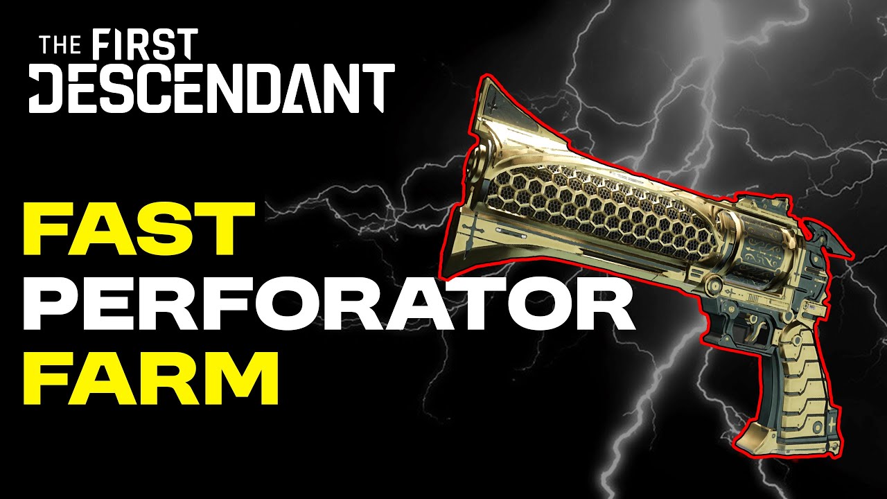 FAST PERFORATOR FARM! Best methods to farm each part | The First Descendant