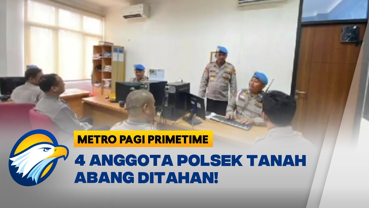 4 Anggota Polsek Tanah Abang Ditahan!