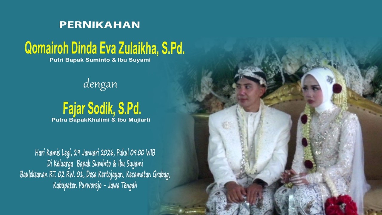 🔴Live Pernikahan  Qomairoh Dinda Eva Zulaikha, S.Pd. dengan Fajar Sodik, S.Pd. // Kertojaayan