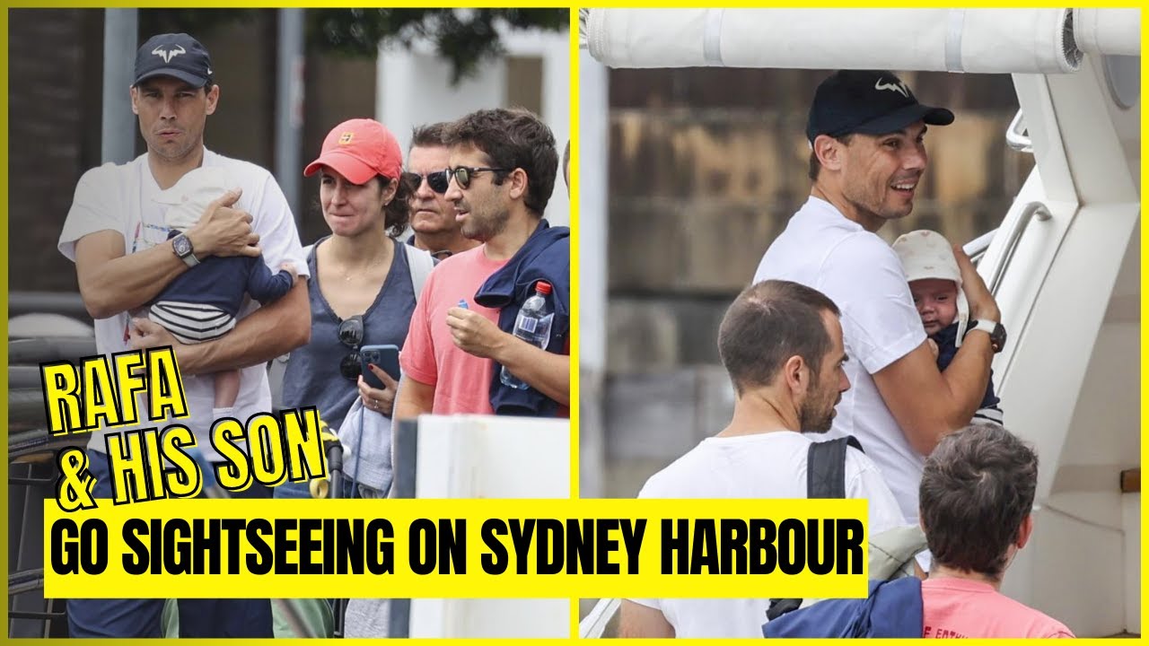 Rafael Nadal and his baby son go sightseeing on Sydney Harbour