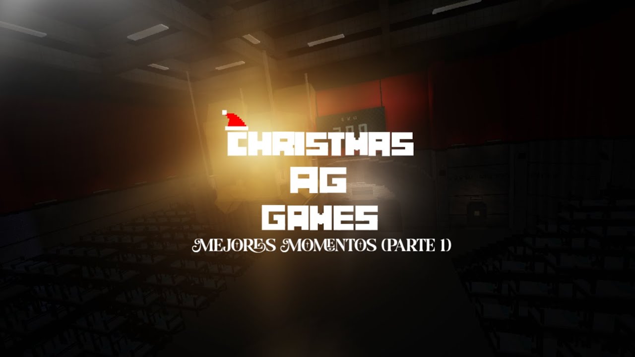 Christmas AG games MEJORES MOMENTOS  (PARTE 1)