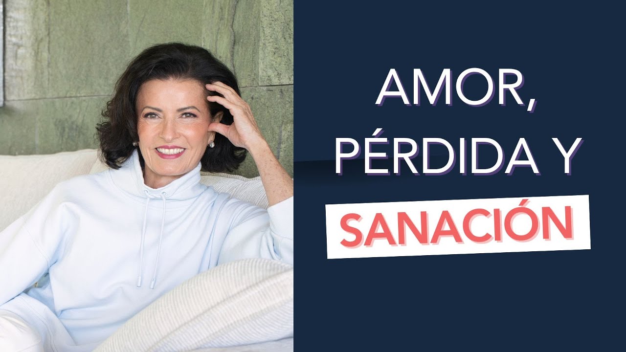 Amor, pérdida y sanación