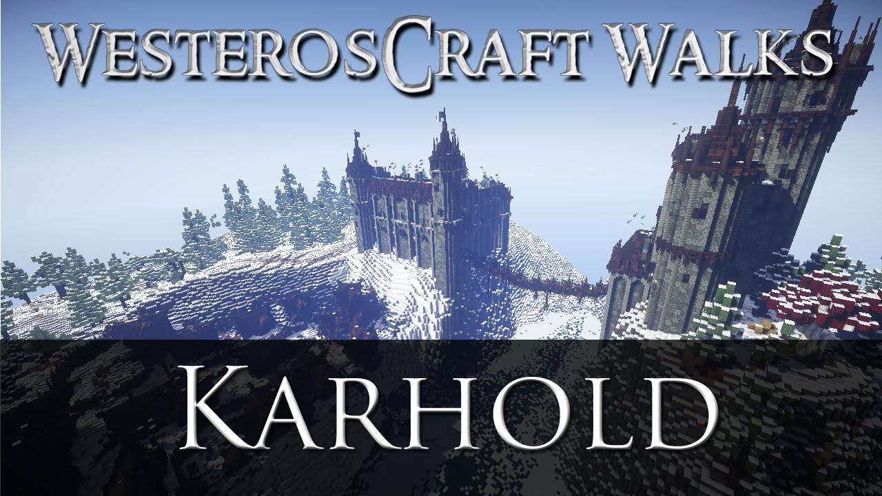 WesterosCraft Walks Episode 5: Karhold