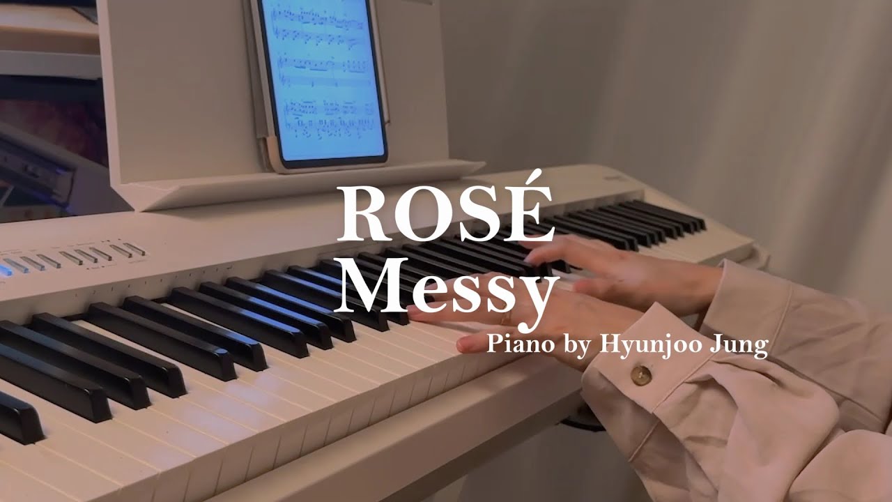 ROSÉ - Messy Piano Cover Sheet Music