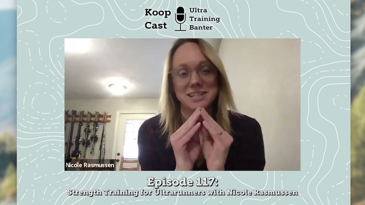 Strength Training for Ultrarunners | Koopcast Episode 117