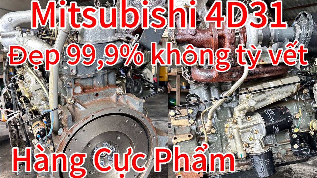 H&agrave;ng cực phẩm Mitsubishi 4D31 t&igrave;nh trạng độ mới 99,9% | H&agrave;ng Vip của Vip