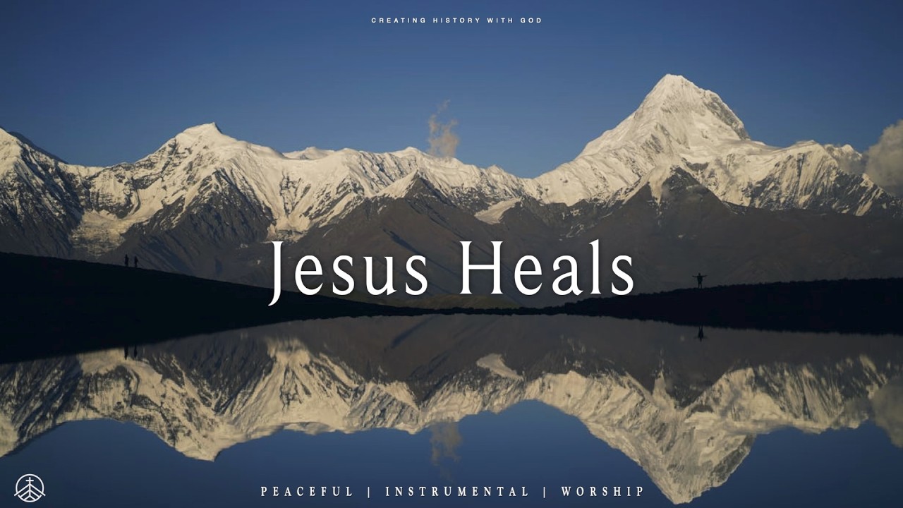 JESUS HEALS | Deep Prophetic Worship Instrumental | Prayer & Prophetic Soaking