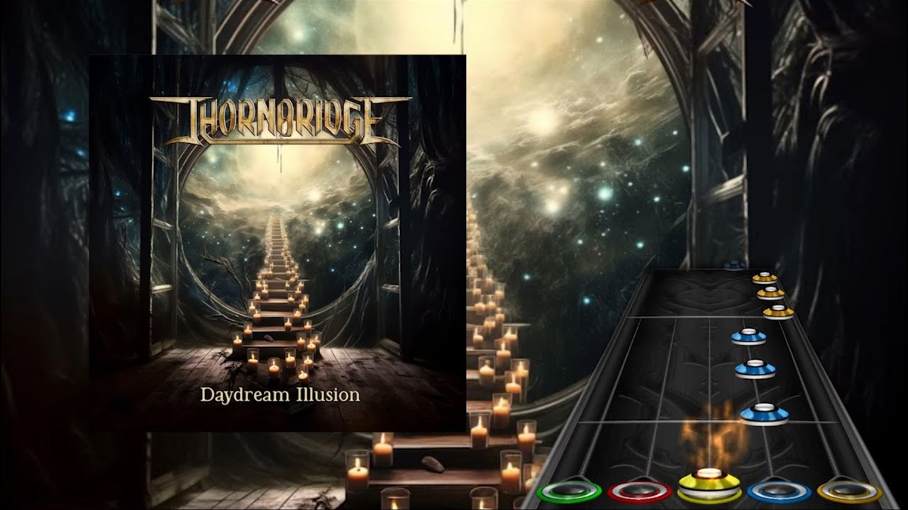 Thornbridge - Daydream Illusion | CLONE HERO CHART PREVIEW