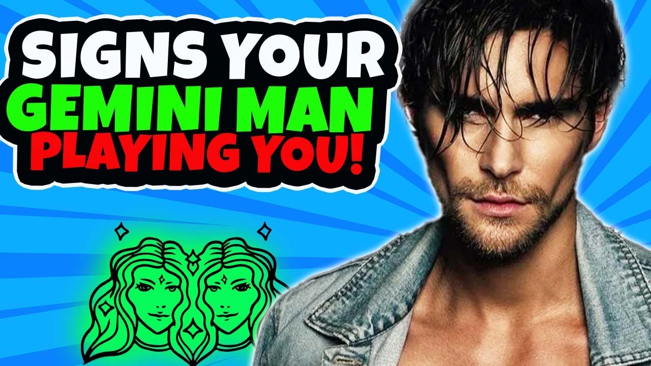 5 Signs A Gemini Man Is Playing You - How To Deal With It!