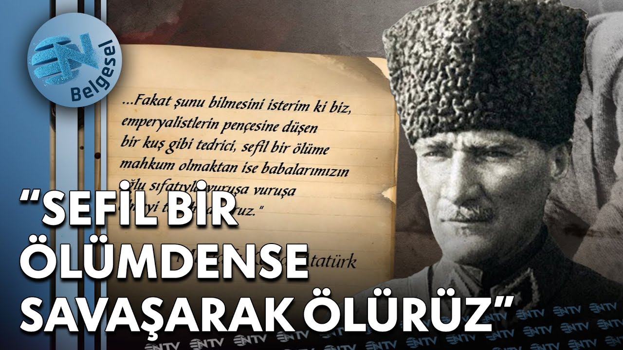 Ata’nın Amerikalı Generale Cevabı 'Sefil Bir Ölümdense Savaşarak Ölürüz' | NTV Belgesel