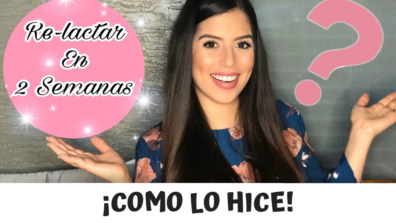 ¿COMO LOGRE RELACTAR EN 2 SEMANAS? | ¿como producir mas leche materna? | LACTANCIA MATERNA EXCLUSIVA