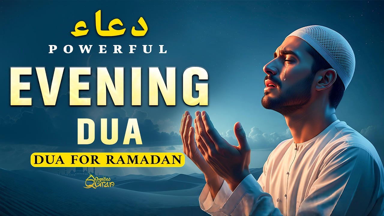 Powerful Evening Dua (أذكار المساء) | Du'a for Protection, Peace, Barakah & Blessings By - Alaa Aqel