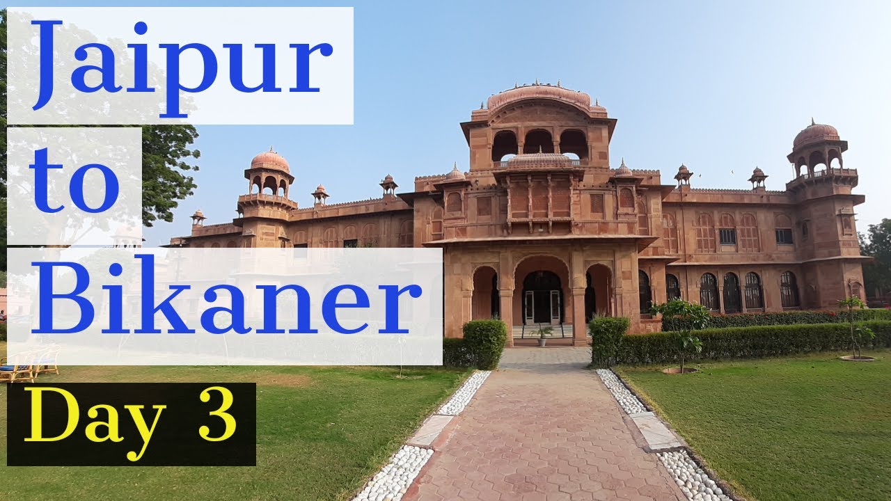 Jaipur to Bikaner by road | Day 3 | Lalgarh Palace