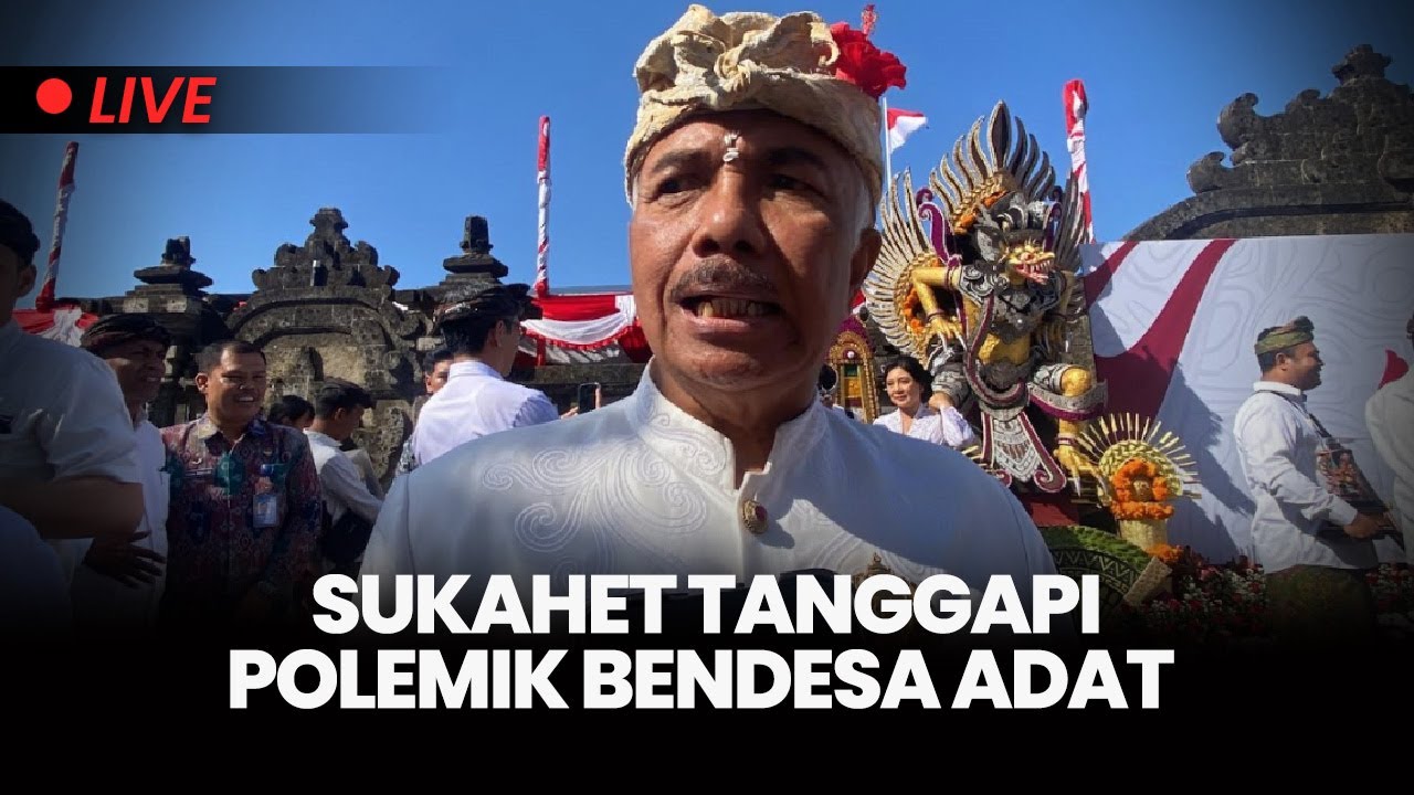 🔴Usai Bungkam, Sukahet Tanggapi Polemik Bendesa Adat Sebut Pengukuhan Hanya Seremonial