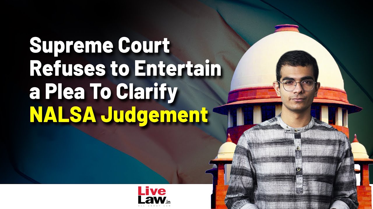 Supreme Court Refuses to Entertain a Plea Clarifying NALSA Judgement on Reservation Issue