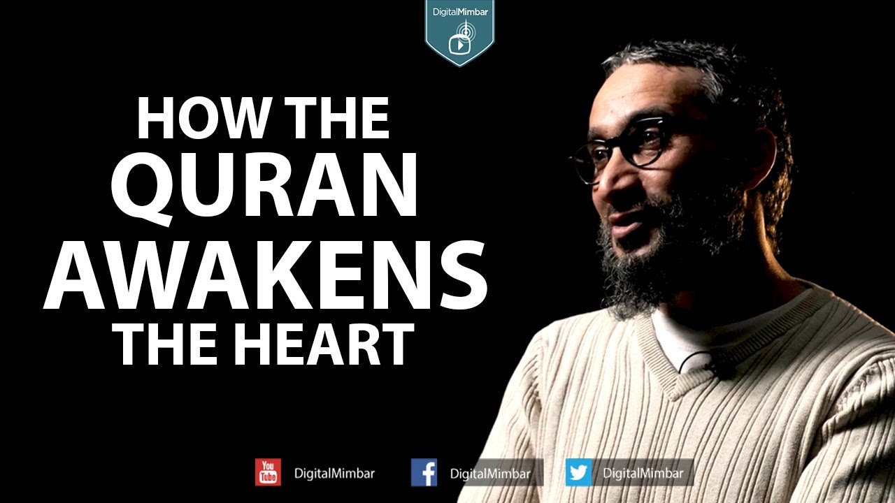 How the Quran Awakens the Heart - Moutasem Al-Hameedy