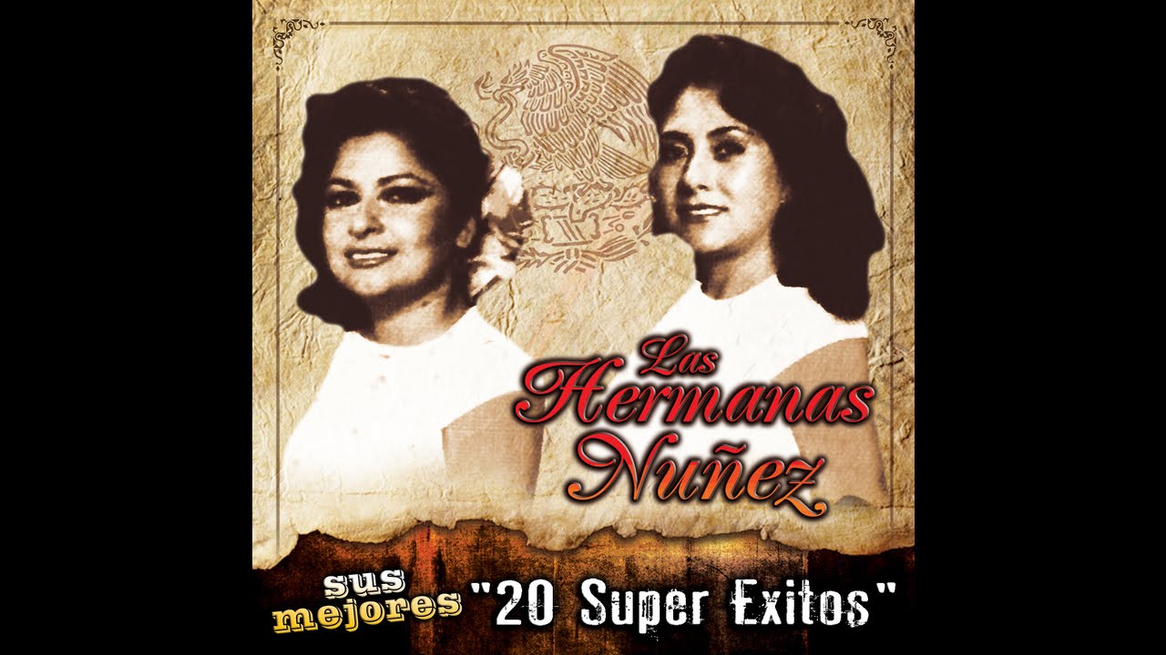 Las Hermanas Nuñez - Te Traigo En Mi Cartera