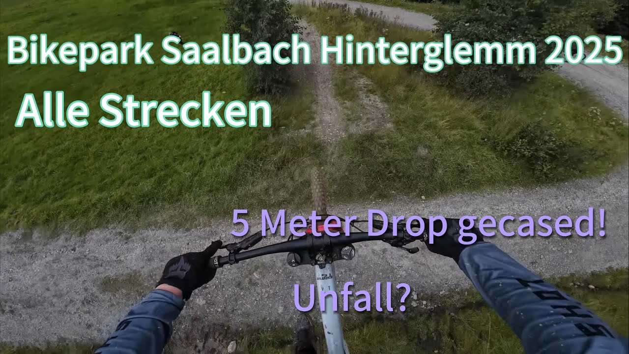 Bikepark Saalbach Hinterglemm 2025 Alle Strecken 5m Nineyard drop!