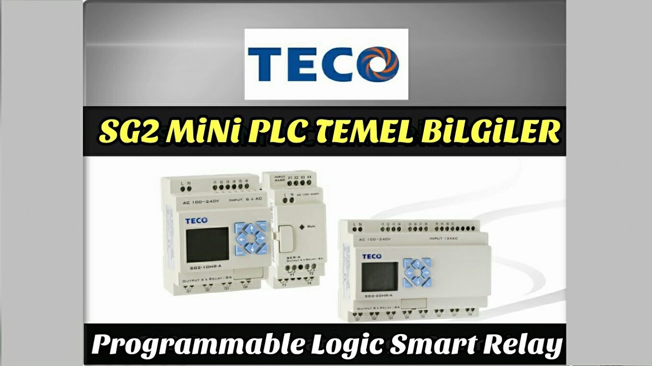 TECO SG2 Programlanabilir Akıllı Röle ( Mini PLC ) Temel Bilgiler