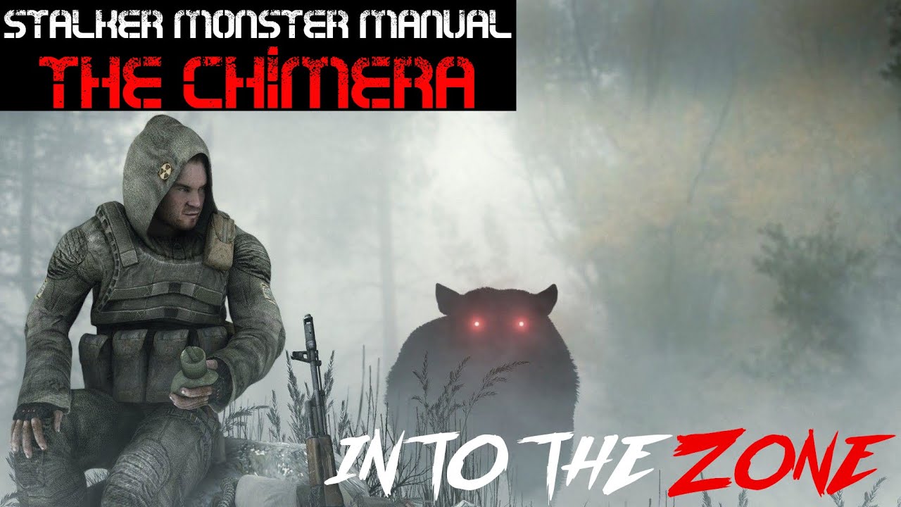 STALKER Lore Monster Manual - The Chimera