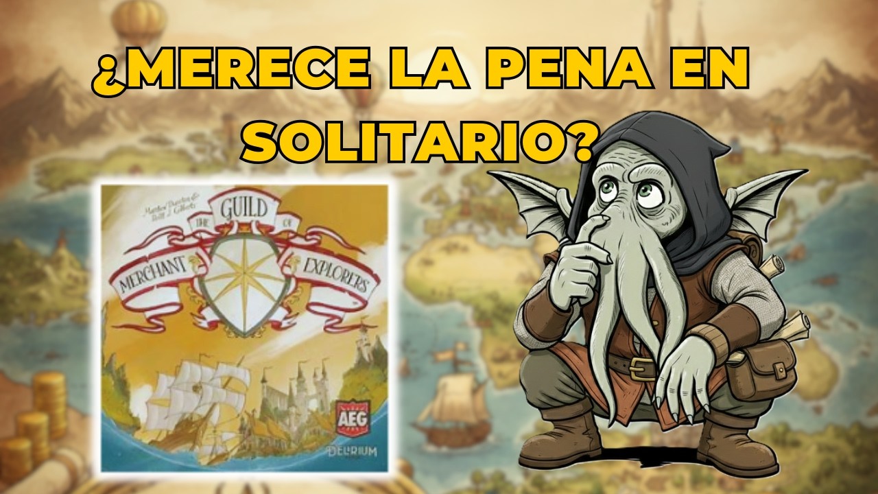 The Guild of Merchant Explorers | ¿Funciona en Solitario?
