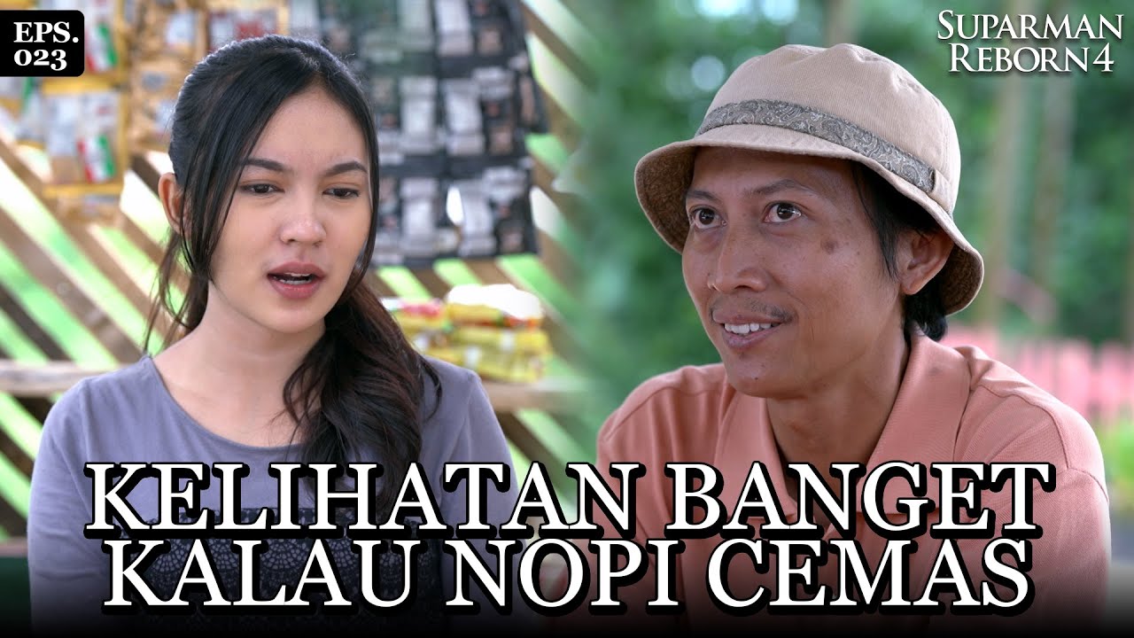 Nopi Keliatan Banget Kalau Cemas Dengan Kondisi Parman | SUPARMAN REBORN 4 | EPS 23 | PART 2