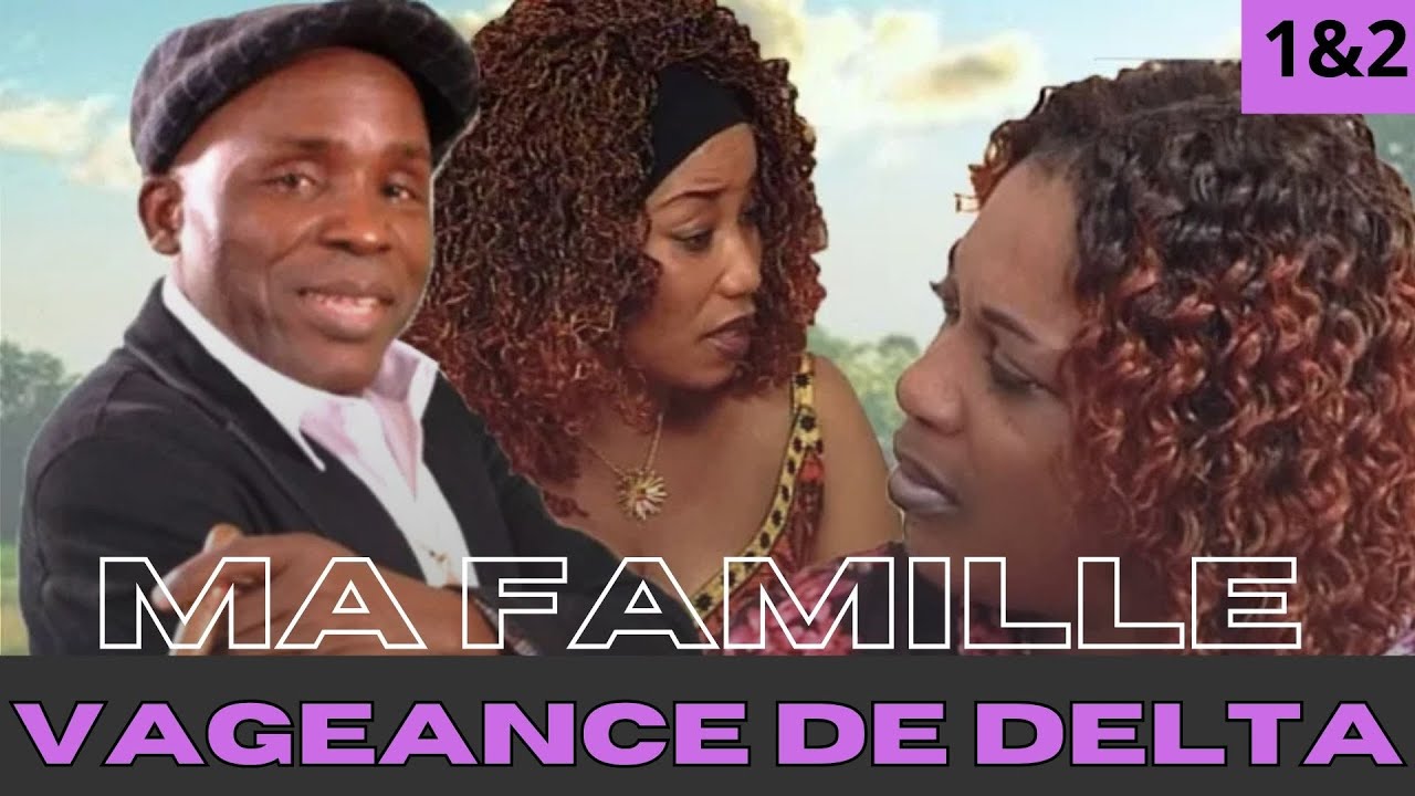 MA FAMILLE – LA VENGEANCE DE DELTA VOL 1&2 | TRAHISON, COLÈRE FROIDE & JUSTICE FAMILIALE !