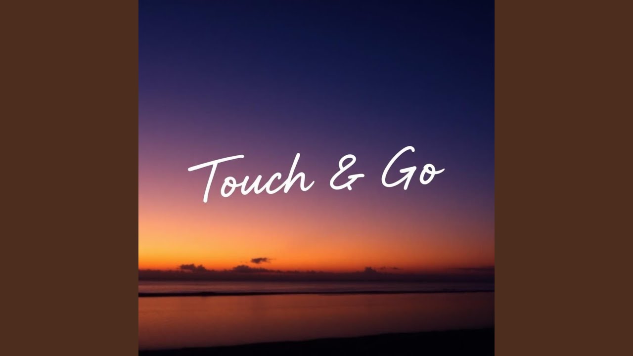 Touch & Go