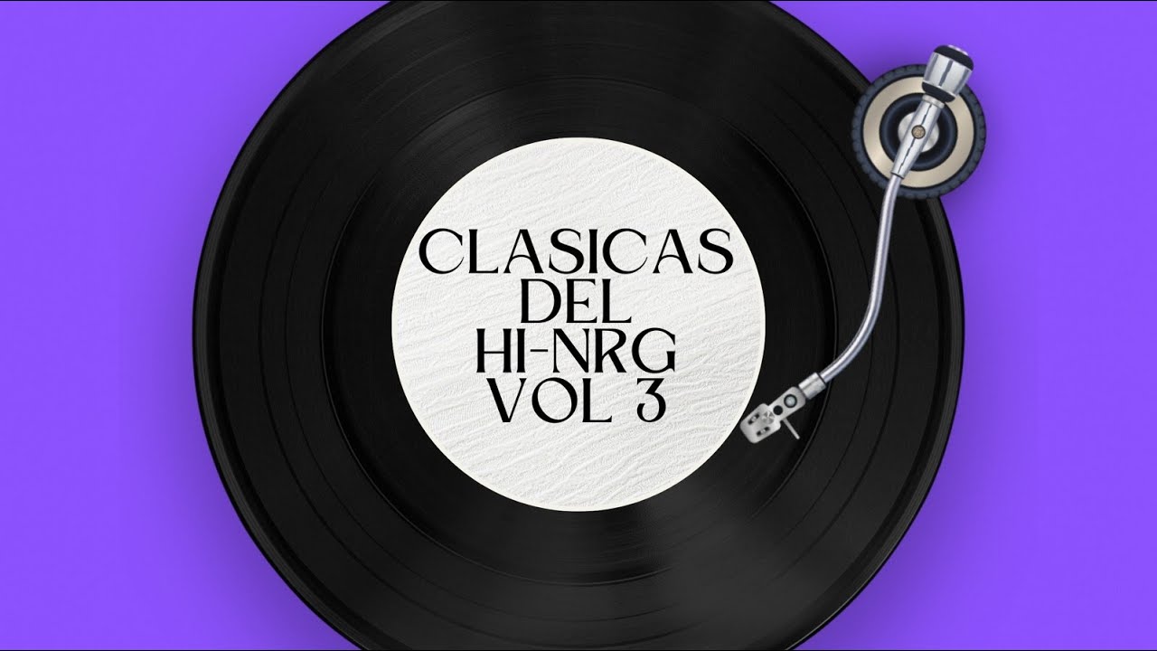 Clasicas de Hi-NRG 80s vol 3