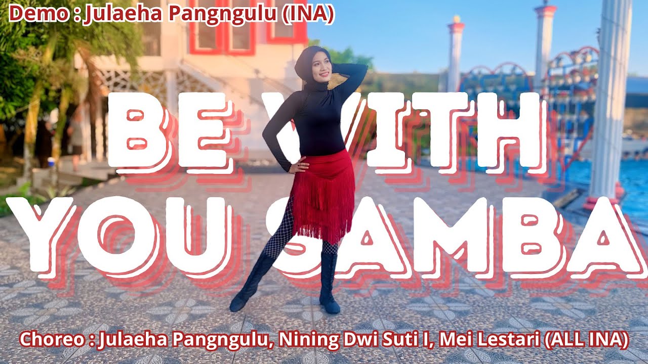 BE WITH YOU SAMBA/ Line Dance /Choreo: JULAEHA PANGNGULU, NINING DWI S I, @SriMeiLestari (ALL INA)