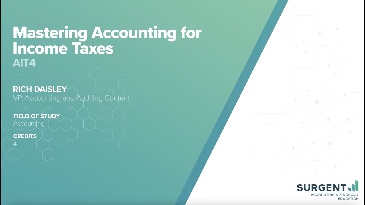 Mastering Accounting for Income Taxes | Surgent CPE
