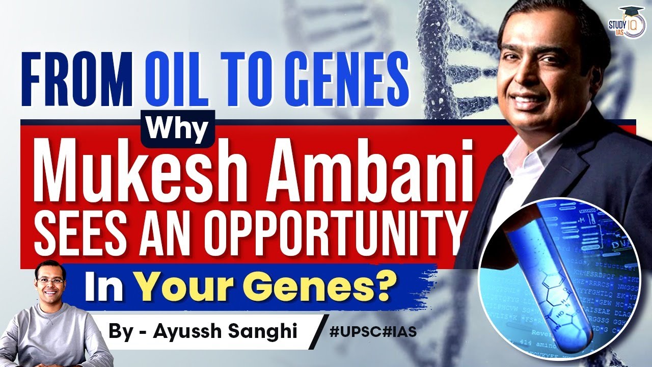 Jio kind of disruption in Biotech? | Mukesh Ambani shifted his focus to Genes | UPSC