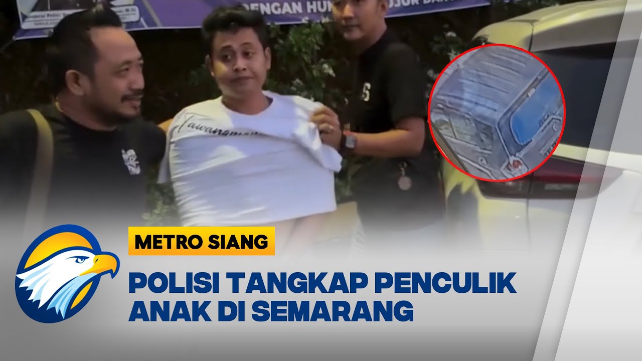 Tetangga Jadi Pelaku Penculikan Siswi SD di Semarang [Metro Siang]