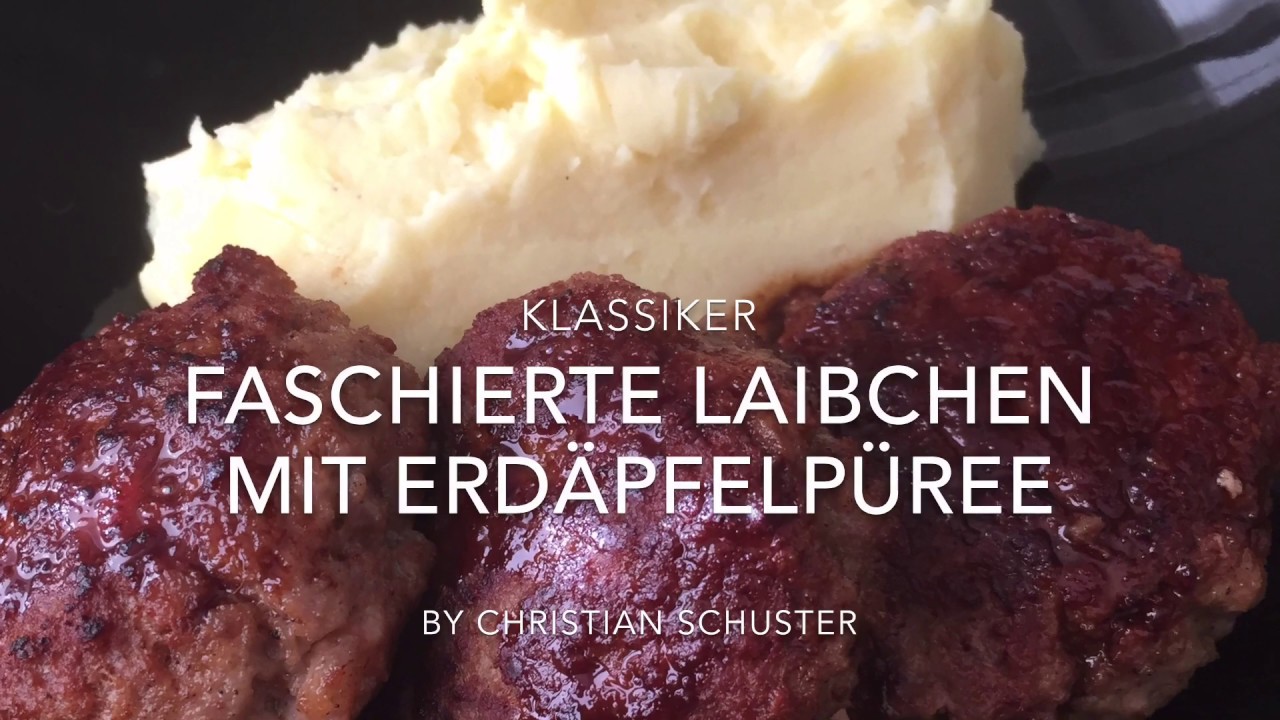Faschierte Laibchen mit Erd&auml;pfelp&uuml;ree - einfach erkl&auml;rt