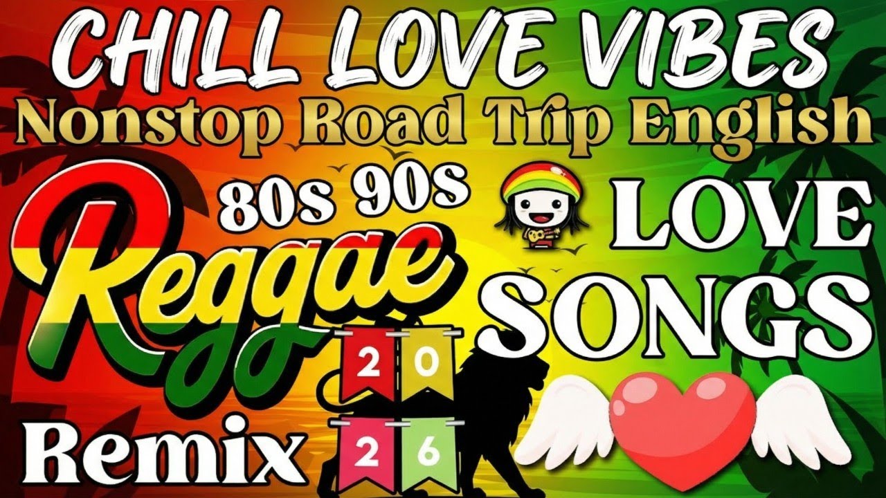 New Favorite Reggae 2026 | The Best Nonstop English Songs Playlist For Relaxing Road Trip