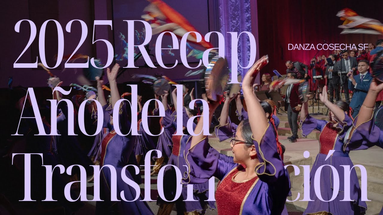 2025 Danza Cosecha Recap ￼- Año de la TRANSFORMACION