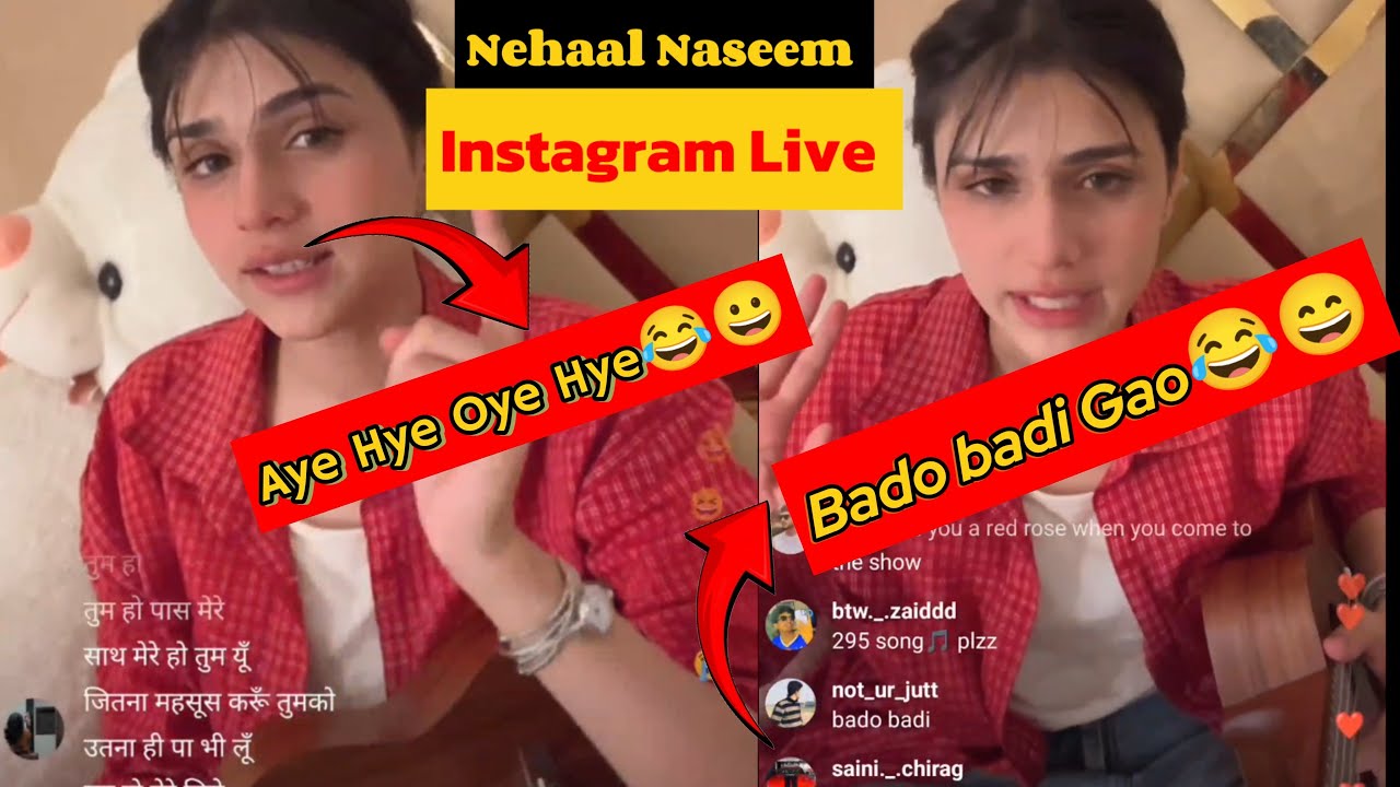 Nehaal Naseem Instagram Live | Sing Bado Badi Song For Fans | Nehaal Naseem