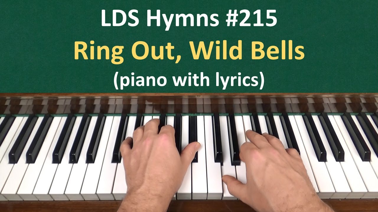 (#215) Ring Out, Wild Bells (LDS Hymns - piano with lyrics)