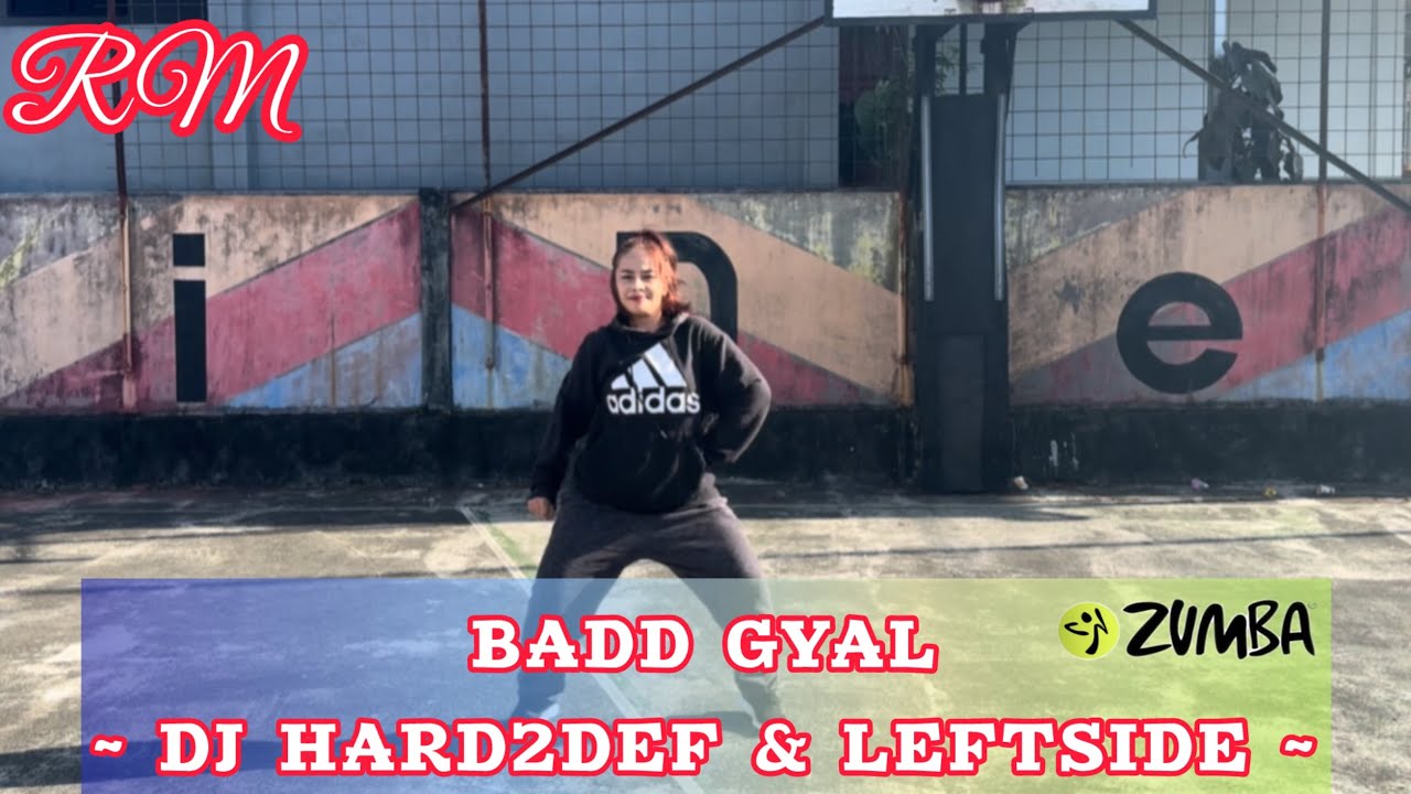 BADD GYAL - DJ HARD2DEF & LEFTSIDE | RM ZUMBA & DANCE WORKOUT 