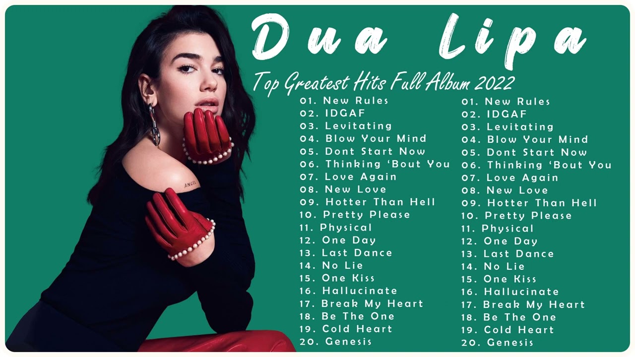 Dua Lipa Greatest Hits Full Album NO ADS 💝 - Top 20 Best Songs of Dua Lipa  on Billboard 2022 💝