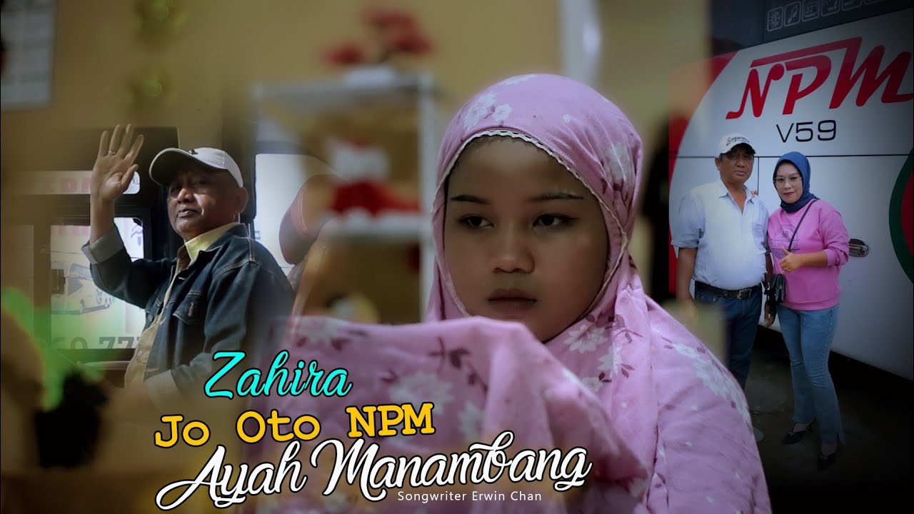 Zahira --jo oto npm ayah manambang (Official Music Video)
