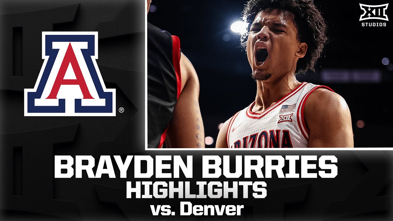 Arizona's Brayden Burries SHINES for 20 Points vs. Denver🍿🍿